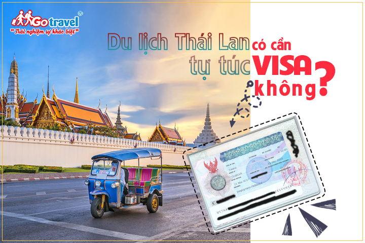 Du lịch Thái Lan có cần visa không?