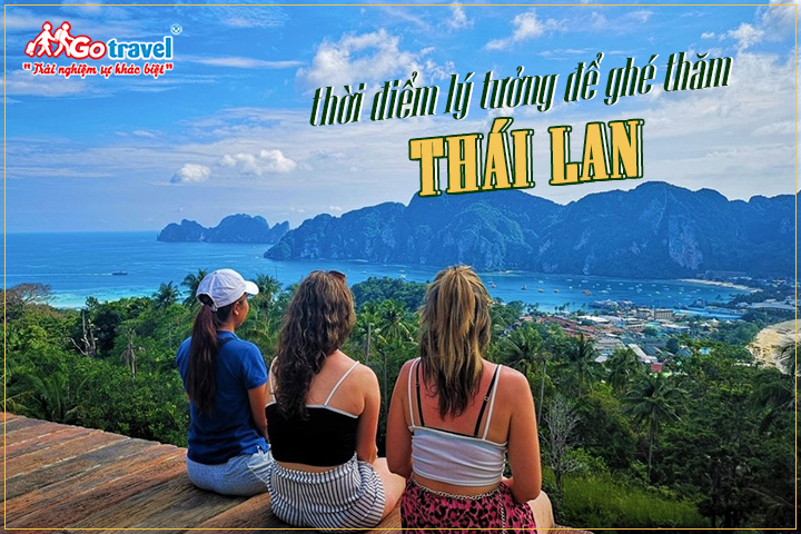 Tháng 11 đến tháng 2 là thời điểm lý tưởng để đến Thái Lan