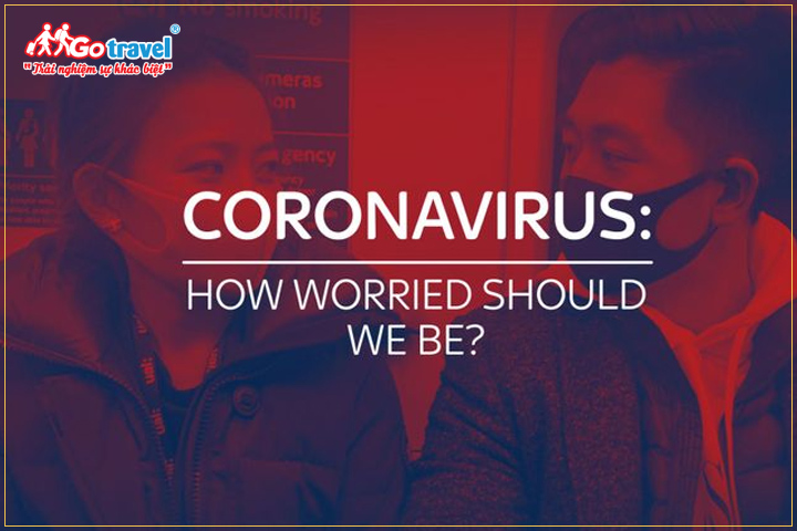 Chúng ta sẽ lo lắng như thế nào với đại dịch corona này ?